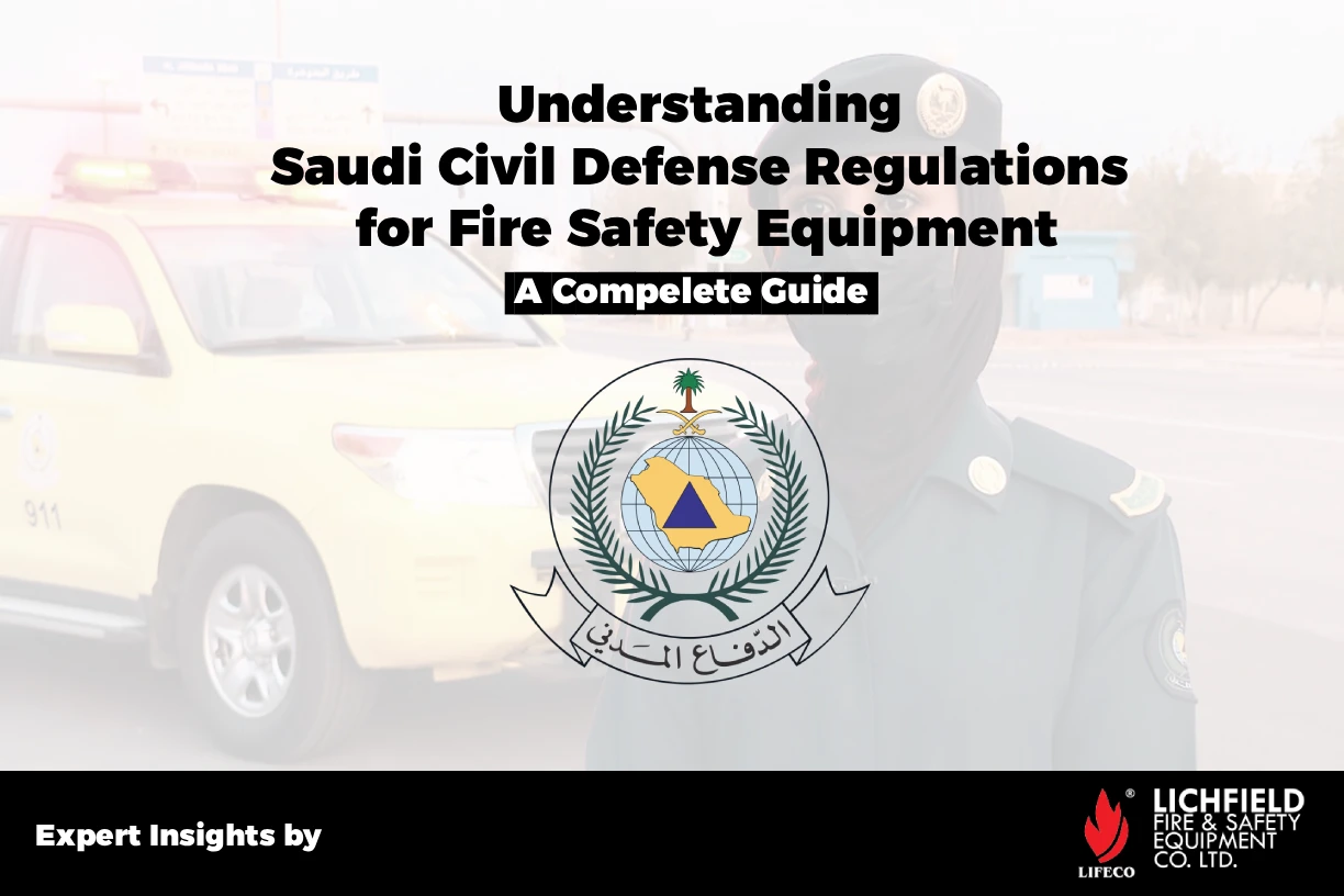 Understanding Saudi Civil Defense Regulations for Fire Safety Equipment
