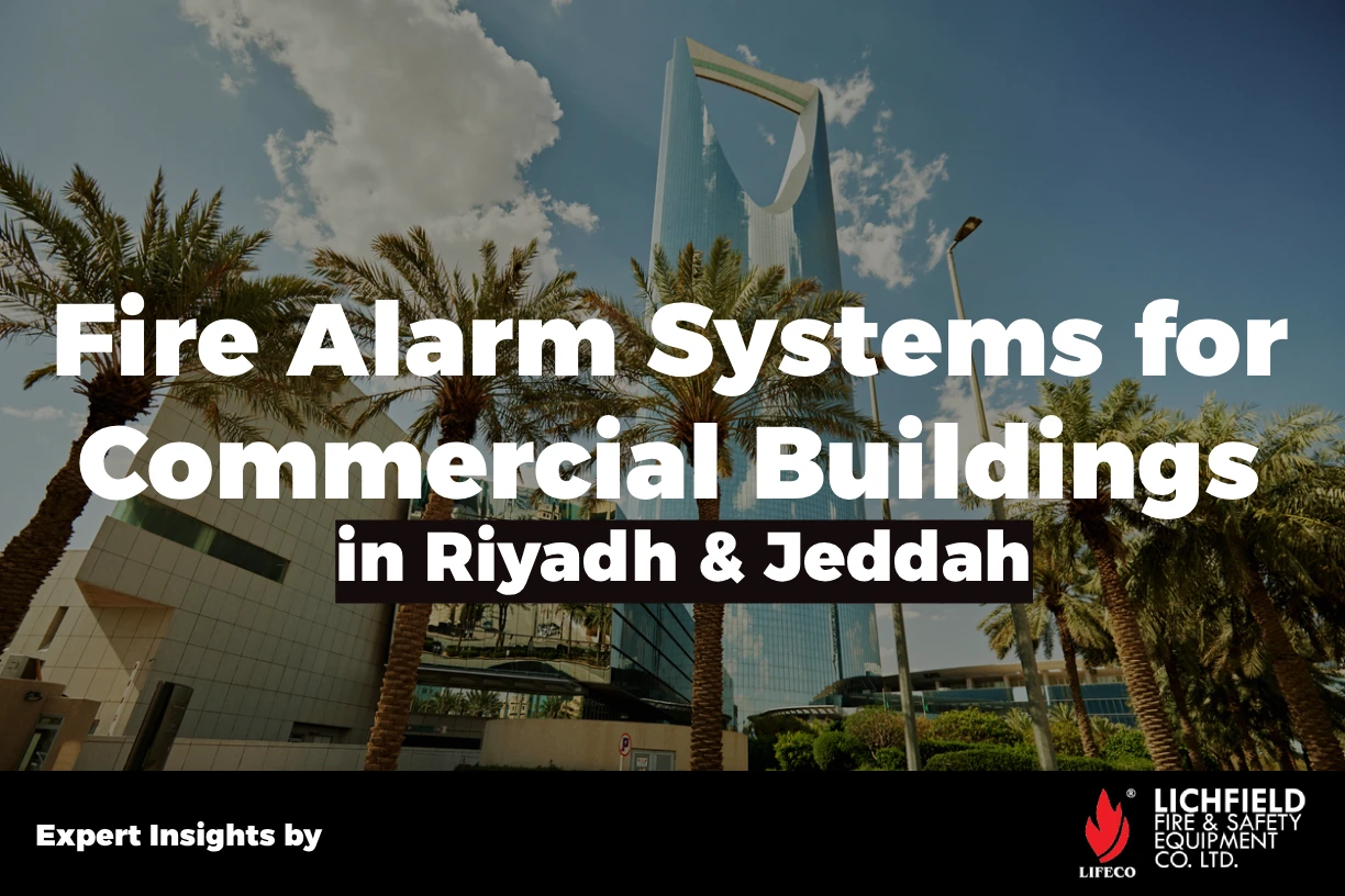 Best Fire Alarm Systems for Commercial Buildings in Riyadh & Jeddah