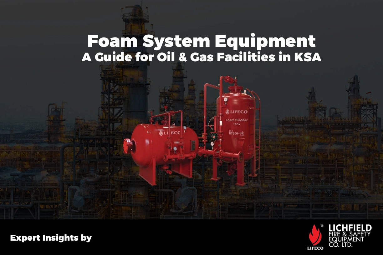 Foam System Equipment_ A Guide for Oil & Gas Facilities in KSA